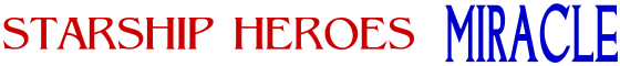 Starship Heroes: Miracle